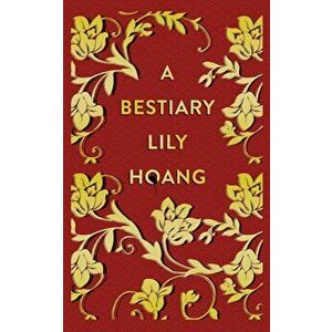 A Bestiary, Paperback - Lily K. Hoang imagine