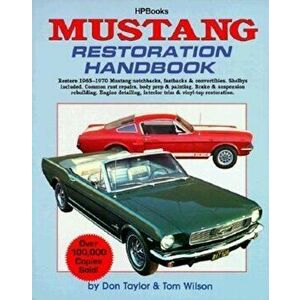 Mustang Restoration Handbook, Paperback - Don Taylor imagine