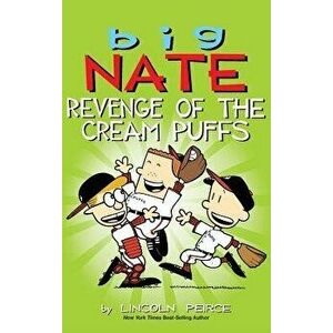 Big Nate: Revenge of the Cream Puffs, Hardcover - Lincoln Peirce imagine