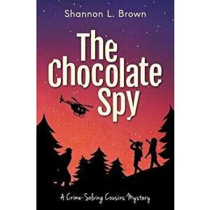 The Chocolate Spy, Paperback - Shannon L. Brown imagine