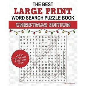 The Best Large Print Christmas Word Search Puzzle Book: A Collection of 25 Holiday Themed Word Search Puzzles; Great for Adults and for Kids!, Paperba imagine