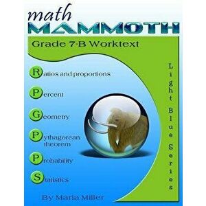 Math Mammoth Grade 7-B Worktext, Paperback - Maria Miller imagine