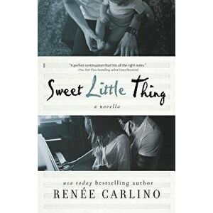 Sweet Little Thing: A Novella (Sweet Thing), Paperback - Renee Carlino imagine