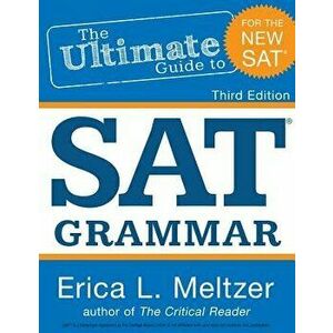 The Ultimate Guide to SAT Grammar, Paperback (3rd Ed.) - Erica L. Meltzer imagine