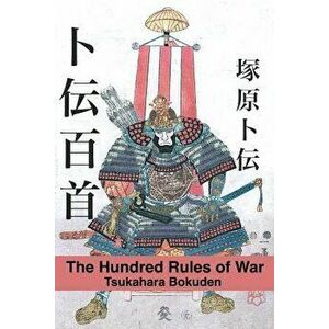 The Hundred Rules of War, Paperback - Tsukahara Bokuden imagine