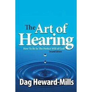 The Art of Hearing - 2nd Edition, Paperback - Dag Heward-Mills imagine
