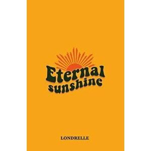 Eternal Sunshine, Paperback - Londrelle imagine