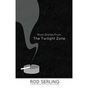 More Stories from the Twilight Zone, Paperback - Rod Serling imagine