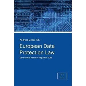 European Data Protection Law: General Data Protection Regulation 2016, Paperback - European Union imagine