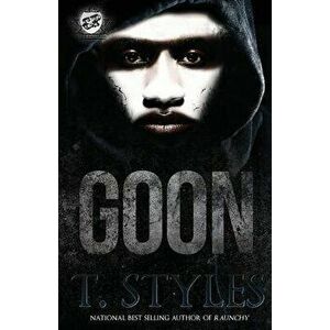 Goon (the Cartel Publications Presents), Paperback - T. Styles imagine