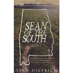 Sean of the South, Paperback - Sean Dietrich imagine