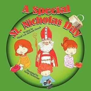 A Special St. Nicholas Day, Paperback - Heidi Lee Jackson-Houck imagine