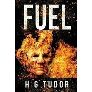 Fuel, Paperback - H. G. Tudor imagine