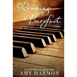 Running Barefoot, Paperback - Amy Sutorius Harmon imagine