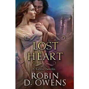 Lost Heart: A Celta Novella, Paperback - Robin D. Owens imagine