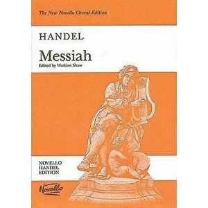 Messiah: Vocal Score, Paperpack, Paperback - George Frideric Handel imagine