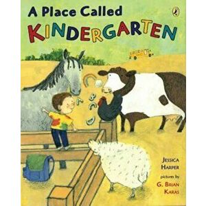 A Place Called Kindergarten, Paperback - Jessica Harper imagine