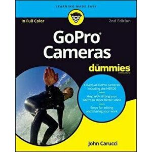 Gopro Cameras for Dummies, Paperback - John Carucci imagine