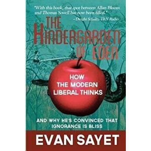 Kindergarden of Eden: How the Modern Liberal Thinks, Paperback - Evan Sayet imagine