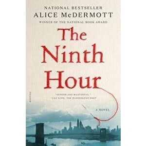 The Ninth Hour, Paperback - Alice McDermott imagine