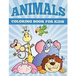 Animals Coloring Books for Kids: Fun Animal Coloring Books for Children, Paperback - MR Sky Ice Johan imagine
