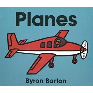 Planes Board Book, Hardcover - Byron Barton imagine