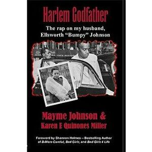Harlem Godfather: The Rap on My Husband, Ellsworth 'Bumpy' Johnson, Paperback - Mayme Johnson imagine