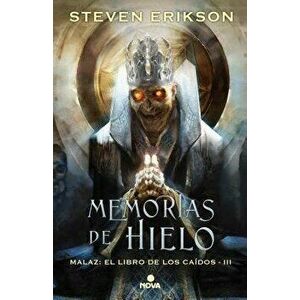 Memorias del Hielo / Memories of Ice (Spanish), Hardcover - Steven Erikson imagine