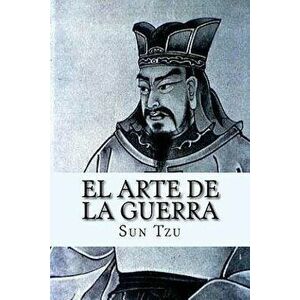 El Arte de la Guerra (Spanish Edition) (Spanish), Paperback - Sun Tzu imagine