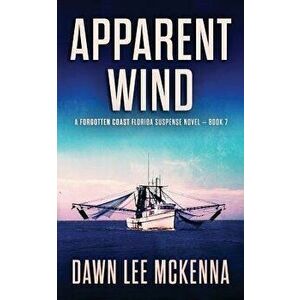 Apparent Wind, Paperback - Dawn Lee McKenna imagine