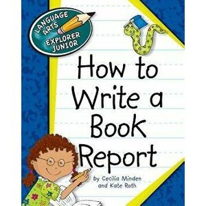 How to Write a Book Report, Paperback - Cecilia Minden imagine
