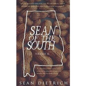 Sean of the South Vol. 2, Paperback - Sean P. Dietrich imagine
