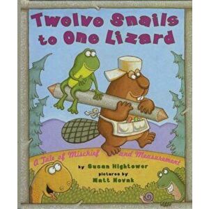 Twelve Snails to One Lizard: A Tale of Mischief and Measurement, Hardcover - Susan Hightower imagine