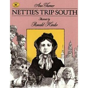 Nettie's Trip South, Paperback - Ann Turner imagine