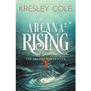 Arcana Rising, Paperback - Kresley Cole imagine