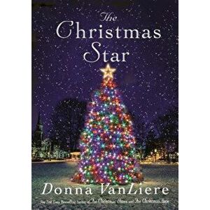 The Christmas Star, Hardcover - Donna Vanliere imagine