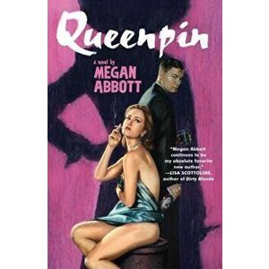 Queenpin, Paperback - Megan Abbott imagine
