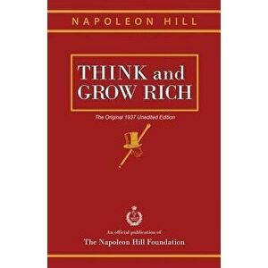 Think and Grow Rich: The Original 1937 Unedited Edition, Paperback - Napoleon Hill imagine