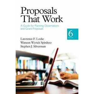 Proposals That Work: A Guide for Planning Dissertations and Grant Proposals, Paperback (6th Ed.) - Lawrence F. Locke imagine