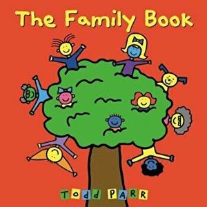 The Family Book, Paperback - Todd Parr imagine