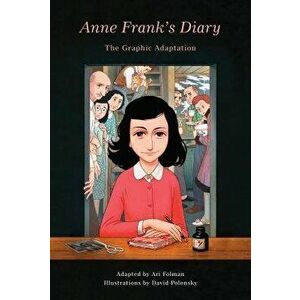 Anne Frank's Diary: The Graphic Adaptation, Hardcover - Anne Frank imagine