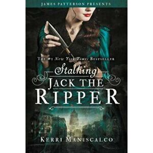 Stalking Jack the Ripper, Hardcover - Kerri Maniscalco imagine