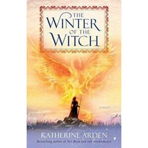 The Winter of the Witch, Hardcover - Katherine Arden imagine