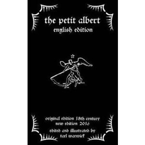 The Petit Albert: The Marvellous Secrets of the Little Albert: English Edition, Paperback - Unknown Author imagine