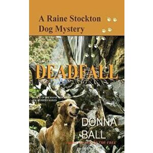 Deadfall, Paperback - Donna Ball imagine
