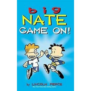 Big Nate: Game On!, Hardcover - Lincoln Peirce imagine
