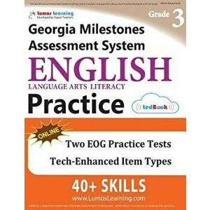 Georgia Milestones Assessment System Test Prep: Grade 3 English Language Arts Literacy (Ela) Practice Workbook and Full-Length Online Assessments: Gma imagine