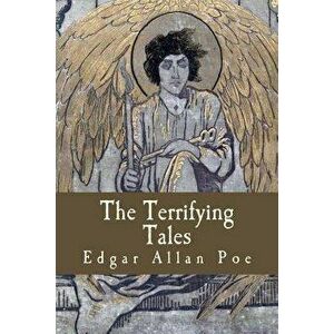 The Terrifying Tales, Paperback - Edgar Allan Poe imagine
