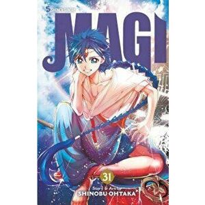 Magi, Vol. 31: The Labyrinth of Magic, Paperback - Shinobu Ohtaka imagine