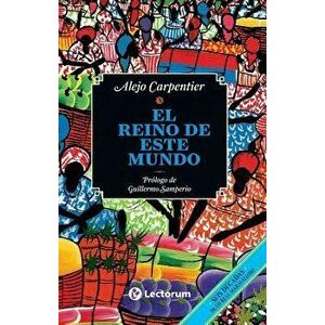 El Reino de Este Mundo (Spanish), Paperback (2nd Ed.) - Alejo Carpentier imagine